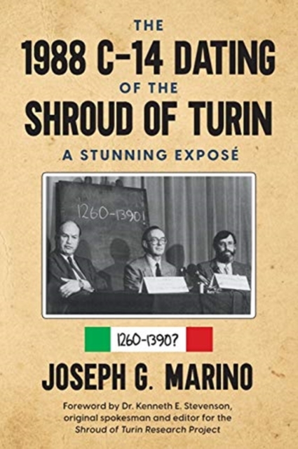 The 1988 C-14 Dating Of The Shroud of Turin : A Stunning Expos?, Paperback / softback Book