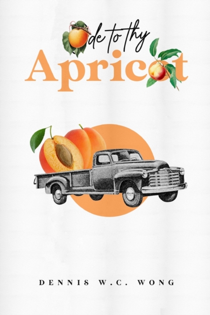 Ode To Thy Apricot, Paperback / softback Book