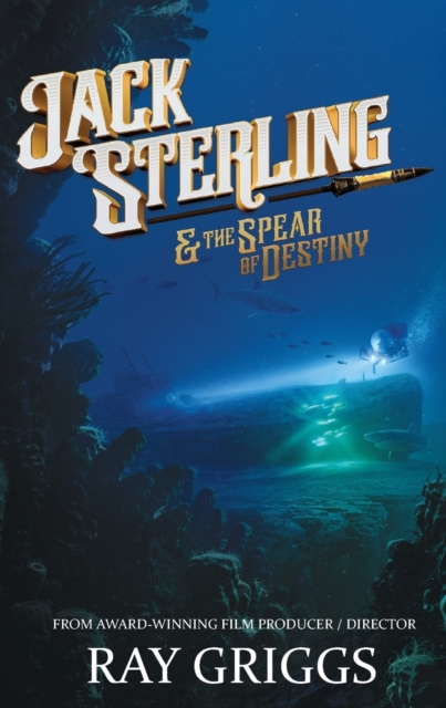 Jack Sterling and the Spear of Destiny, Paperback / softback Book