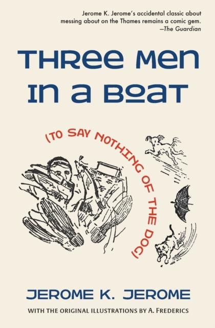 Three Men in a Boat (To Say Nothing of the Dog), Paperback / softback Book