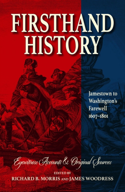 Firsthand History : Jamestown to Washington's Farewell 1607-1801, EPUB eBook