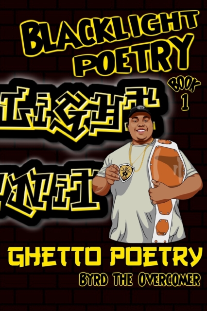 Blacklight Poetry : Book 1: Ghetto Poetry, Paperback / softback Book