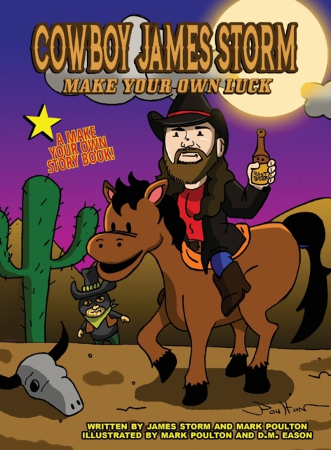 James Storm : Make Your Own Luck!: A Make Your Own Story Book, Hardback Book