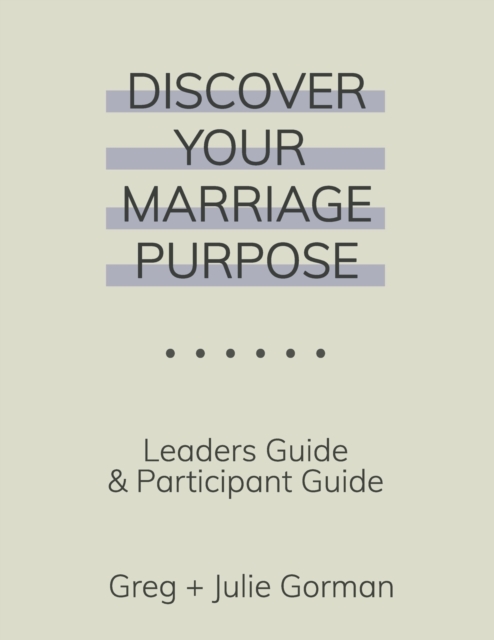 Discover Your Marriage Purpose : Leader's Guide and Participant Guide, Paperback / softback Book