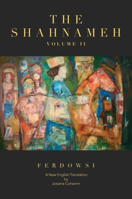The Shahnameh Volume II : A New English Translation, Paperback / softback Book
