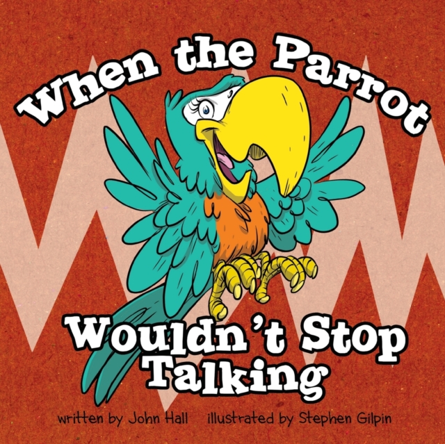 When the Parrot Wouldn't Stop Talking, Paperback / softback Book