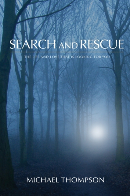 Search and Rescue : The Life and Love That is Looking For You, Paperback / softback Book