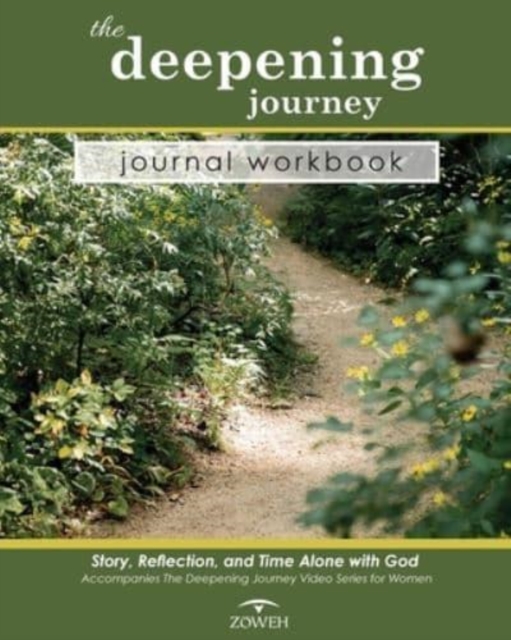 The Deepening Journey Journal Workbook : Story, Reflection and Time Alone with God, Paperback / softback Book