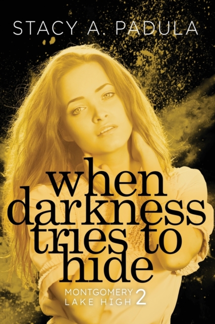 When Darkness Tries to Hide, Paperback / softback Book