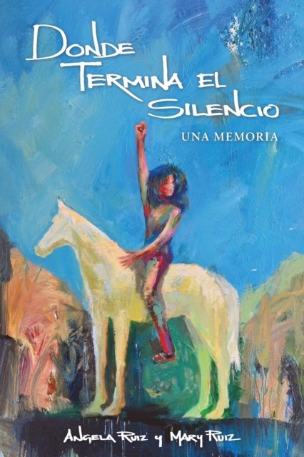 Donde Termina El Silencio, Paperback / softback Book