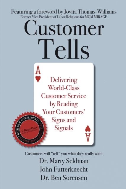 Customer Tells : Delivering World-Class Customer Service by Reading Your Customers' Signs and Signals, Paperback / softback Book