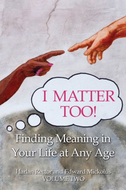 I Matter Too! Finding Meaning in Your Life at Any Age, Paperback / softback Book