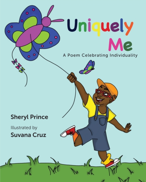 Uniquely Me : A Poem Celebrating Individuality, Paperback / softback Book