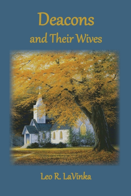 Deacons and Their Wives, Paperback / softback Book