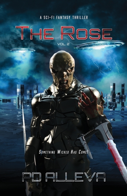 The Rose Vol 2 : The Rose Vol 2: A SciFi Fantasy Thriller, Paperback / softback Book