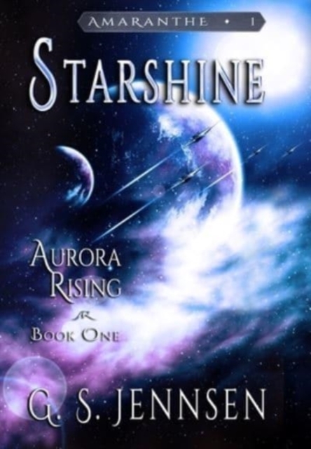Starshine : Aurora Rising Book One, Hardback Book