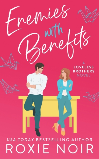 Enemies With Benefits : An Enemies-to-Lovers Romance, Paperback / softback Book