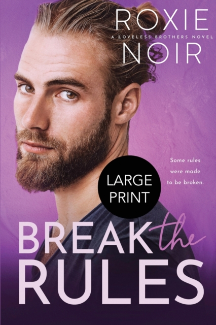 Break the Rules (Large Print) : A Brother's Best Friend Romance, Paperback / softback Book