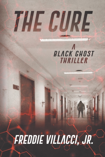 The Cure : A Black Ghost Thriller, Paperback / softback Book