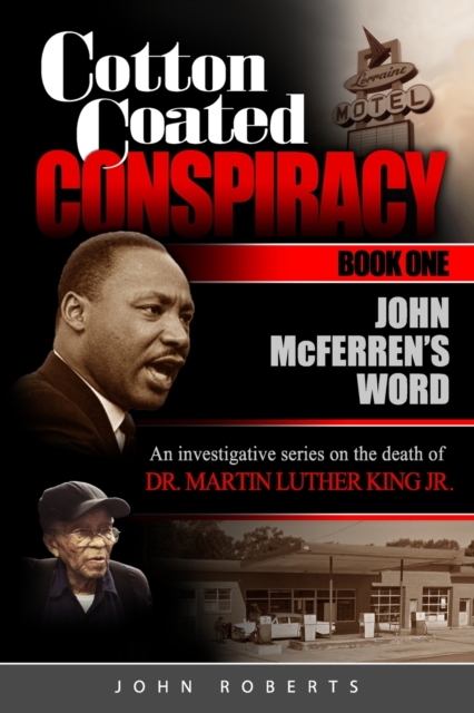 Cotton Coated Conspiracy : Book One: John McFerren's Word, Paperback / softback Book