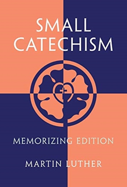 Small Catechism : Memorizing Edition, Hardback Book