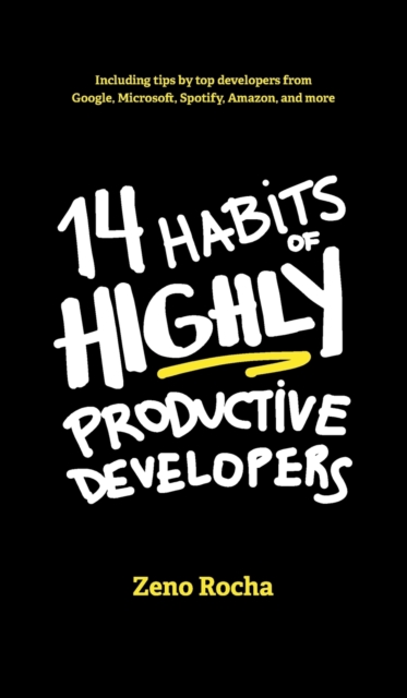 14 Habits of Highly Productive Developers, Hardback Book