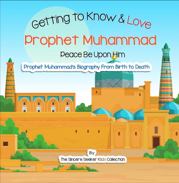Getting to Know and Love Prophet Muhammad, EPUB eBook