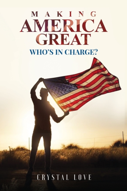 Making America Great, Paperback / softback Book