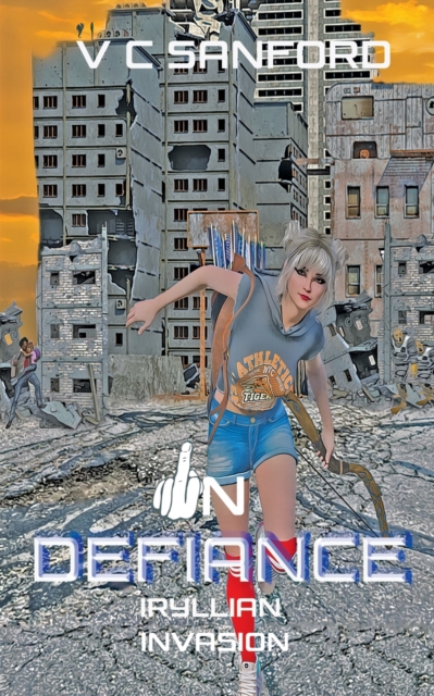 In Defiance : Iryllian Invasion, Paperback / softback Book