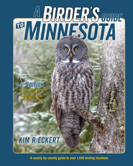 A Birder's Guide to Minnesota : A County-by-County Guide to Over 1,400 Birding Locations, Spiral bound Book