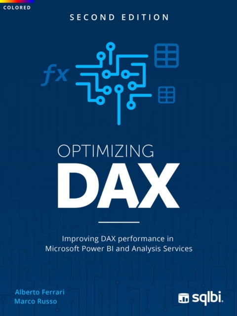 Optimizing DAX : Improving DAX performance in Microsoft Power BI and Analysis Services, EPUB eBook