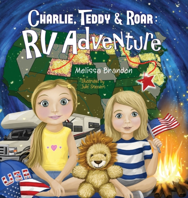 Charlie, Teddy, and Roar : RV Adventure, Hardback Book