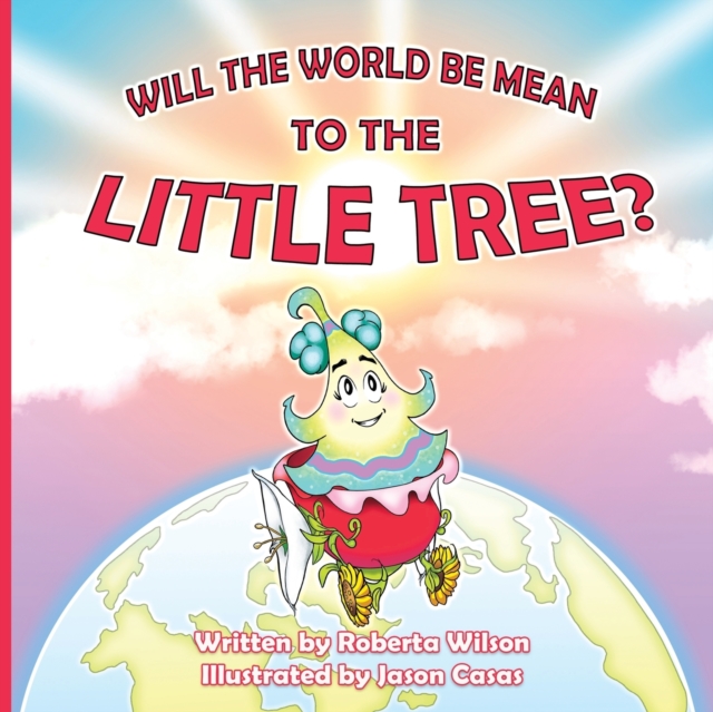 Will The World Be Mean To The Little Tree, Paperback / softback Book