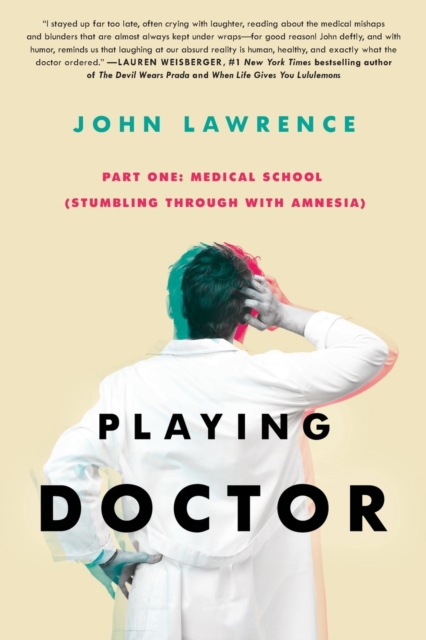 Playing Doctor; Part One : Stumbling Through With Amnesia, Paperback / softback Book