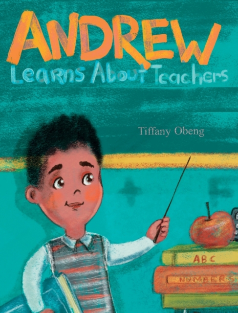 Andrew Learns about Teachers, Hardback Book