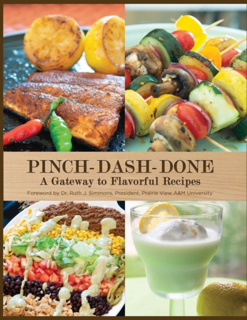 Pinch-Dash-Done A Gateway to Flavorful Recipes, Paperback / softback Book