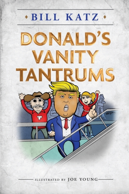 Donald's Vanity Tantrums, Paperback / softback Book