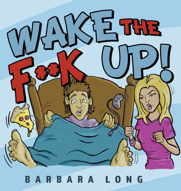 Wake the F**k Up!, Hardback Book