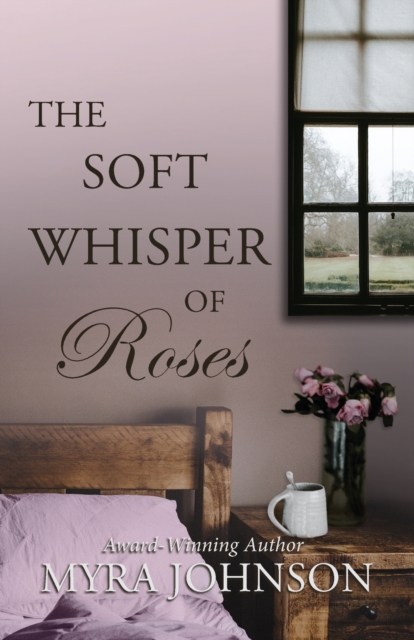 The Soft Whisper of Roses, Paperback / softback Book