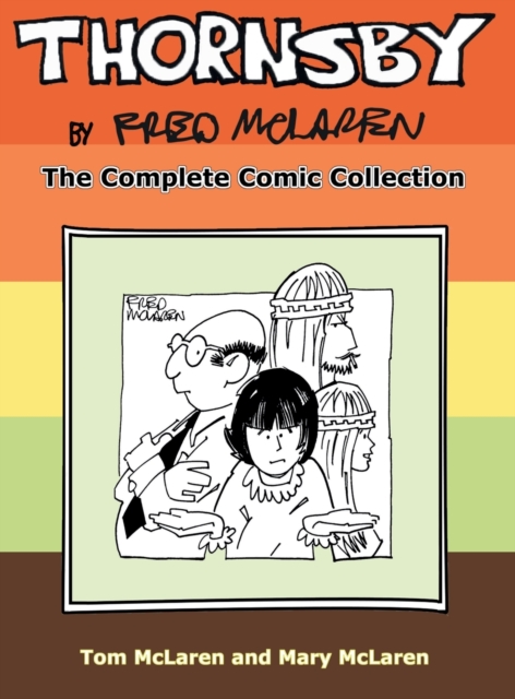 Thornsby by Fred McLaren : The Complete Comic Collection, Hardback Book