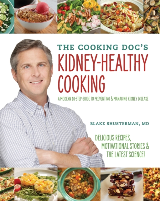 The Cooking Doc's Kidney-Healthy Cooking, Paperback / softback Book