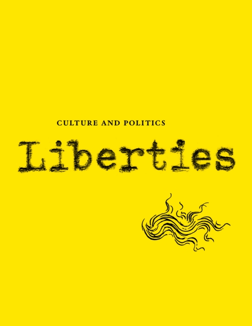 Liberties Journal of Culture and Politics : Volume I, Issue 1, Paperback / softback Book