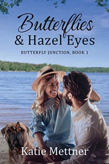 Butterflies & Hazel Eyes : A Lake Superior Romance, Paperback / softback Book