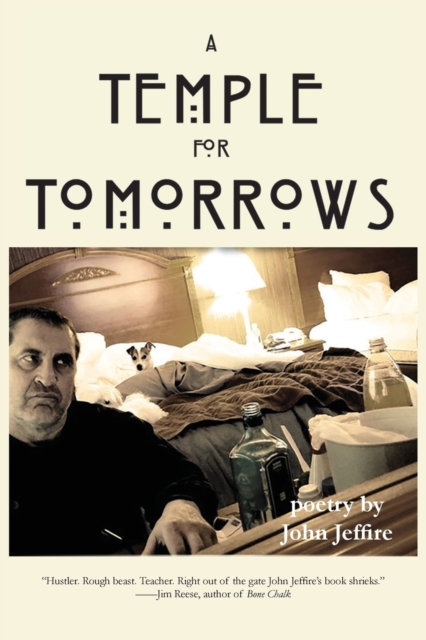 A Temple for Tomorrows : poetry by John Jeffire, Paperback / softback Book