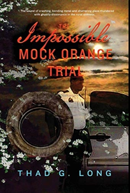 The Impossible Mock Orange Trial, Hardback Book