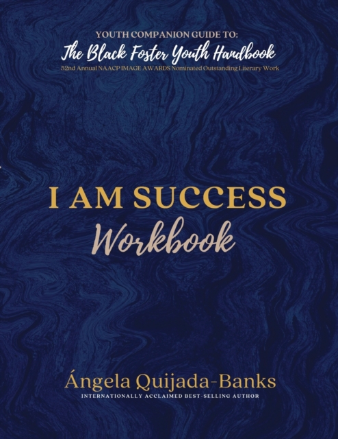 I Am Success Workbook : Youth Companion Guide to The Black Foster Youth Handbook, Paperback / softback Book