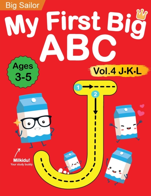 My First Big ABC Book Vol.4 : Preschool Homeschool Educational Activity Workbook with Sight Words for Boys and Girls 3 - 5 Year Old: Handwriting Practice for Kids: Learn to Write and Read Alphabet Let, Paperback / softback Book