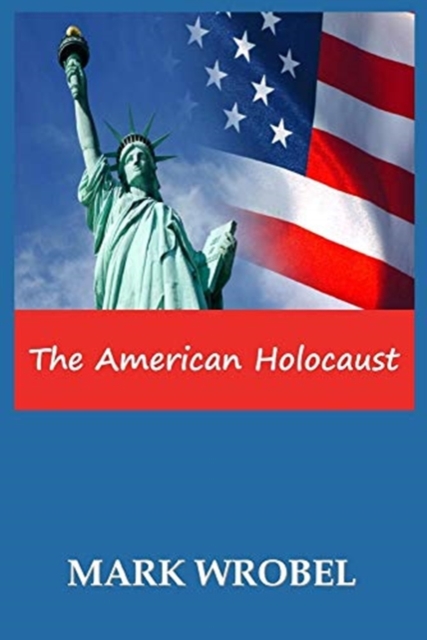 The American Holocaust, Paperback / softback Book