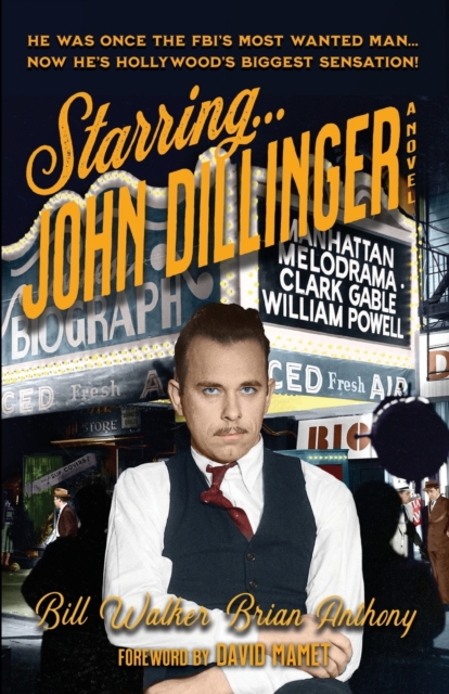 Starring... John Dillinger, Paperback / softback Book