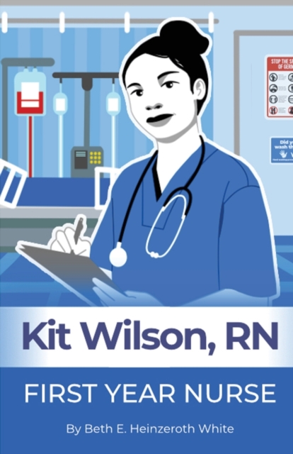 Kit Wilson, RN : First Year Nurse, Paperback / softback Book